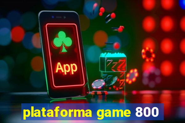 plataforma game 800